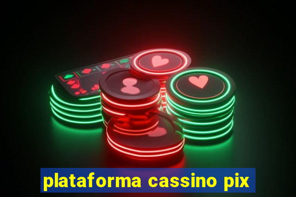 plataforma cassino pix